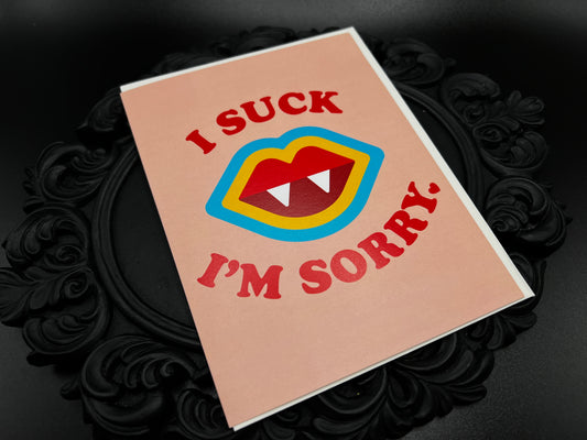 I suck I’m Sorry Card