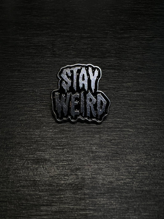 Stay Weird Pin