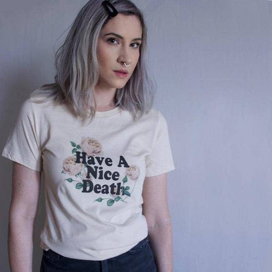 Have a Nice Death Graphic Shirt - Creme