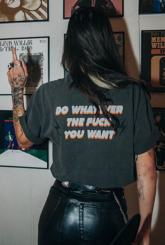 Do Whatever a you Want Vintage Tee